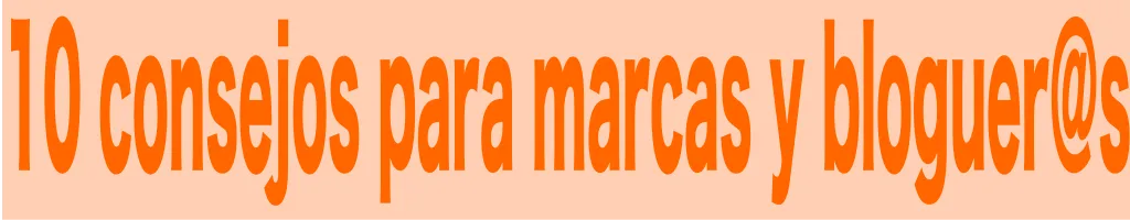 10 Consejos para blogueros y marcas. CENAS ADIVINA