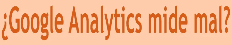 Google analytics no mide bien