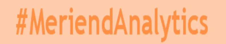 #MeriendAnalytics 1 #MeriendAnalytics 1
