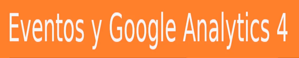 Eventos en Google Analytics 4